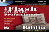 Adobe Flash CS5/CS5 PL Professional. Biblia · 2011-04-20 · Książka „Adobe Flash CS5/CS5 PL Professional. Biblia” zawiera pełny i szczegółowy opis tego programu. Pomoże