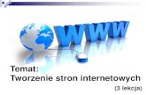 Temat: Tworzenie stron internetowych · 4. Pozycjonowanie stron WWW Wyszukiwarki internetowe wykorzystują specjalne oprogramowa-nie, które przeszukują strony interne-towe m.in.