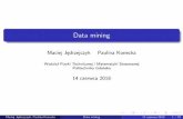 Data mining - Politechnika Gdańska · automatyczna analiza dużych ilości danych w celu wyodrębnienia wcześniej ... W praktycznych zastosowaniach modeli predykcyjnych istotna