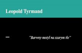 Leopold Tyrmandjedynka.org.pl/images/menu/570/n4276.pdfTyrmand zakładając kolorowe skarpetki kiedy miał na to ochotę, choć dziś może wydawać się to nieprawdopodobne, demonstrował