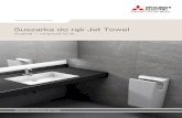 Suszarka do rąk Jet Towel - Mitsubishi Electric · Suszarka do rąk Jet Towel Oryginał — od ponad 20 lat LIVING ENVIRONMENT SYSTEMS Informacje o produkcie Jet Towel . 02 SPIS
