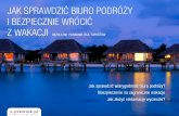 Jak sprawdzić biuro podróży i bezpiecznie wrócić z wakacji ...e-prawnik.pl/pobierz/pdf/poradnik_dla_turystow.pdf · W podjęciu decyzji o wyborze biura pomocne może okazać