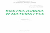KOSTKA RUBIKA W MATEMATYCE · HISTORIA I RODZAJE KOSTEK Kostkę Rubika wymyślił w 1974 roku węgierski profesor Erno Rubik był profesorem architektury na budapesztańskiej Akademii