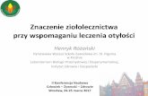 Znaczenie ziołolecznictwa przy wspomaganiu leczenia otyłościluskiewnik.strefa.pl/rozanski_obesitas_wroclaw.pdf · 2019-12-18 · • Guarana, kawa, yerba mate blokują receptory