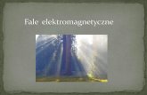 Fale elektromagnetyczne to zaburzenia pola elektrycznego i ...janow.pl/fotki/projekt_edukacyjny_Fale_elektromagnetyczne.pdfreaguje zmysł wzroku człowieka. Różne zwierzęta mogą