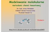 Modelowanie molekularnemichalak/mmod2007/molmod2007-4-lq.pdf · Przybliżenie adiabatyczne i Borna-Oppenheimera Elektronowa powierzchnia energii potencjalnej (PES): Dwuetapowe rozwi