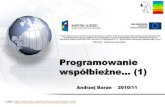 PowerPoint Presentation - Programowanie …kft.umcs.lublin.pl/baran/prir/wyklad/prir-1.pdfAndrzej Baran 2010/11 Uwagi wstępne • OR = obliczenia równoległe • OW = obliczenia