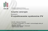 Wykład 8 Projektowanie systemów PV - Strona główna AGHhome.agh.edu.pl/~romus/OZE/Wyklady/Czyste energie 2018... · 2018-05-24 · Czyste energie Wykład 8 Projektowanie systemów