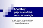 Piezoelectric Spectroscopic Studies of ZnBeMgSe Mixed Crystalsfizyka.umk.pl/~rkf.strzalkowski/wyklad1.pdf · Zajęcia będą się odbywać w soboty o 10.15. ... Wykład I. Kryształy,