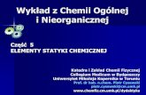 Wykład z Chemii Ogólnej - Katedra Chemii Fizycznej · 2017-10-16 · Wykład z Chemii Ogólnej i Nieorganicznej Część 5 ... chemiczna w kierunku kompensacji tych zmian. 5.1.