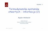 Termodynamika systemów otwartych -informacja (2)biofizyka.p.lodz.pl/prezentacje/wyklad_2_termodynamika.pdf · 2017-10-25 · Termodynamika systemów otwartych -informacja (2) Bogdan