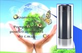 Pompa Ciepła · Pompa ciepła Krommler to nowoczesne urządzenie służące do przygotowania ciepłej wody użytkowej. Do tego celu pozyskuje energię zawartą w powietrzu atmosferycznym