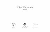 Kiho Watanabe - uka · 2019-02-16 · CREA／Domani／éclat／ELLE japon／ELLE mariage／FIGARO japon／FRaU／婦人画報／GLOW／HERS／ Marisol／MAQUIA／My Age／Numéro