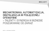 MECHATRONIKA,AUTOMATYZACJA, DIGITALIZACJA-W …przemysl-40.pl/wp-content/uploads/2017/07/konferencja_MR_2017_6… · MECHATRONIKA,AUTOMATYZACJA, DIGITALIZACJA-W-POŁĄCZONEJ OFENSYWIE