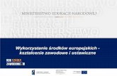 Wykorzystanie środków europejskich kształcenie zawodowe i ...kuratorium.bydgoszcz.uw.gov.pl/download/zal_00005524_01_01.pdf · Diagnoza stanu kształcenia zawodowego w regionie,