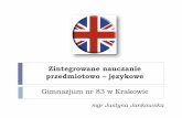 Dwujęzyczność w Gimnazjum nr 83 - zsp2.krakow.pl · Nauczanie dwujęzyczne w naszej szkole Zespół Szkolno - Przedszkolny nr 2 w Krakowie to nowoczesna, bardzo dobrze wyposażona