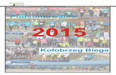 Gazeta - KolobrzegBiega - rok 2015kolobrzegbiega.pl/images/Gazeta_KolobrzegBiega_rok_2015.pdfPodsumowanie roku 2015 42km STATYSTYKA Ilo [ biegów na dystansie 42km w jakich wystartowali