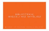 BiBliotEka więcEj niż myŚliSZprogramrozwojubibliotek.org/wp-content/uploads/2015/07/...Bibliotek w Polsce jest realizowany przez Fundację Rozwoju Społeczeństwa Informacyjnego.