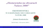 „Ekoturystyka na obszarach Natura 2000”...Art.36. Ust. 1. Na obszarach Natura 2000, z zastrzeżeniem ust. 2 (gdy jest to teren parku narodowego lub rezerwatu przyrody obowiązują