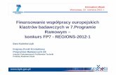 Finansowanie współpracy europejskich klastrów badawczych w ...7pr.kpk.gov.pl/pliki/11712/2011_06_22_RoK_EKusmierczyk.pdf · Innovation Week Warszawa, 22. czerwca 2011 r . Cooperation