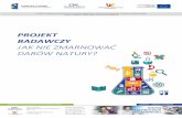 Nauka i technologia dla żywności - PROJEKT BADAWCZYntz.dobrekadry.pl/wp-content/uploads/2015/10/jak_nie... · 2015-10-30 · Tworzą listę działań, wskazówek jak nie marnować