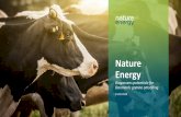 Nature Energy...Vi når langt med grøn gas I 2020 vil vi som nævnt omdanne 5 mio. tons biomasse til 170 m 3 biogas. Denne mængde vil kunne varme 71.000 husstande op eller holde