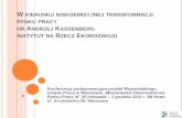 W kierunku niskoemisyjnej transformacji rynku pracy dr ...obserwatorium.mazowsze.pl/pliki/files/prezentacje... · - efektywne wykorzystania zasobów, rezygnacja z zasobów nieodnawialnych,