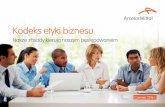 Kodeks etyki biznesu - ArcelorMittal Poland · Kodeks etyki biznesu umacnia nasze wartości - należy traktować go jako wytyczne, które pomogą Wam, Koleżanki i Koledzy, podejmować