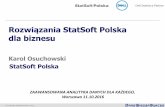 Rozwiązania StatSoft Polska dla biznesu · 10:00 –Rozwiązania StatSoft Polska dla biznesu 10:20 –Od Expert Data Scientist do Citizen Data Scientist 10:50 –Przerwa, konsultacje