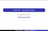 Unity 3D - pierwsze skryptyradmat/tippgk/Cwiczenia03.pdf · 2018-08-26 · dr Radosław Matusik Unity 3D - pierwsze skrypty. Rysunek:Obracający się przedmiot dr Radosław Matusik