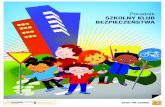 Konkurs Kampania Społeczna Roku - Poradnik SZKOLNY KLUB …konkurs.kampaniespoleczne.pl/kk_files/Broszura_SKB.pdf · 2012-04-10 · Załóżcie swój Szkolny Klub Bezpieczeństwa