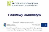 Prezentacja programu PowerPointadam.mchtr.pw.edu.pl/~sztyber/Podstawy Automatyki... · 0 1 0 01 Q11 1 00 10 Q 1 Q 2 ' 2 ' 1,Q Uproszczona uniwersalna tablica przejść 0 1 0 01 11
