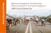 Pouczająca historia Rowerowego - rowerowy.wroclaw.plrowerowy.wroclaw.pl/wp-content/uploads/2020/03/... · tras w Gdańsku budowany był według solidnego, bardzo dobrze przygotowane-go
