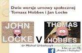 Tomasz Hobbes i Jan Locke - Wydział Prawa i Administracji · 2018-01-15 · Tomasz Hobbes i Jan Locke dr Michał Urbańczyk mur@amu.edu.pl Like us on FB: „Prawo i Polityka ...