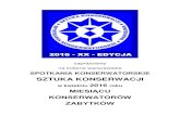 SZTUKA KONSERWACJI - Spotkania z Zabytkami · 2016-03-31 · - prezentacja prac konserwatorskich ostatnio zrealizowanych ... BAS - FABRYKA OKIEN I DRZWI 11. ekspozycja firmy - TEKNOS