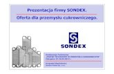 Prezentacja firmy SONDEX. Oferta dla przemysłu cukrowniczego.stc.pl/dhttp.php?co=2012_04_23_sondex.pdf · 2012-05-03 · Prezentacja firmy SONDEX. Oferta dla przemysłu cukrowniczego.