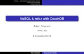 NoSQL & relax with CouchDBpywaw.org/media/slides/pywaw-23-nosql-relax-with-couchdb_1.pdf · Title: NoSQL & relax with CouchDB Author: Adam Dziedzic Subject: Bazy danych NoSQL Created