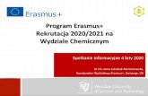 Program Erasmus+ Rekrutacja 2020/2021 na Wydziale Chemicznymwch.pwr.edu.pl/.../erazmus_plus/2020/prezentacja_wstepna-4luty202… · Rekrutacja 2020/2021, etap I wydziałowy Kryteria