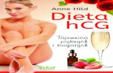 Dieta hCG. Tajemnica pięknych i bogatych · 2. HCG ma pozytywny wpływ na tworzenie męskich hormo - nów płciowych (androgenów), które u obu płci wspierają mobilizację zmagazynowanego