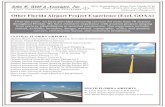 Other Florida Airport Project Experience (Excl. GOAA)...Melbourne Airport Runway 5-23 Repaving & Relighting Melbourne Airport Runway 9L-27R & Taxiway B Rehabilitation Merritt Island
