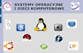 SYSTEMY OPERACYJNE I SIECI KOMPUTEROWEzstio.wri.pl/web_documents/prezentacja_1.pdf · Wzorował się przy tym na akademickim systemie Minix i zachował z nim znaczną zgodność.
