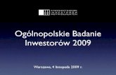 Ogólnopolskie Badanie Inwestorów 2009 - Bankier.pl · mmaslowski@sii.org.pl lporebski@sii.org.pl Katarzyna Gajda kgajda@sii.org.pl 071 332 95 68, 668 816 566 Partnerzy medialni