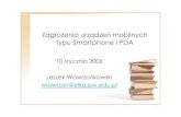 Zagrożenia urządzeńmobilnych typu Smartphone i PDAcygnus.tele.pw.edu.pl/~zkotulsk/seminarium/Leszek_Wawrzonkowsk… · 1 Zagrożenia urządzeńmobilnych typu Smartphone i PDA 10