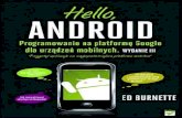 Hello, Android. Programowanie na platformę Google …pdf.helion.pl/handro/handro.pdfna platformę Google dla urządzeń mobilnych Autor: Ed Burnette Tłumaczenie: Krzysztof Sawka