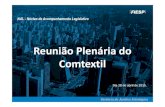 Reunião Plenária do Comtextil - Microsoft · Relator Arthur Maia (SD/BA) Aprovado em 08/04/2015 (324 X 137 votos) Subemenda 15 em 22/04/2015 (230 X 203 votos) Posicionamento Convergente