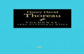 Henry David Henry David Thoreau (1817–1862), ilgai Thoreau · Henry David Thoreau vol D enas Henry David Thoreau (1817–1862), ilgai nežinomas ir nepripažintas savo krašte ir