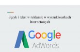 Język i tekst w reklamie w wyszukiwarkach in · PDF file Search Engine Marketing (SEM) - Pozycjonowanie witryny w ograniczonych wynikach wyszukiwania (SEO - Search Engine Optimization),