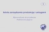 Istota zarządzania produkcją i usługamiksz.pwr.edu.pl/wp-content/uploads/dorkuc6375/pdf/1-ZPiU...4 W firmie jak w samochodzie # Podobny system wskaźników, informacji Osiągnąć