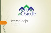 Prezentacja - wOsiedle.plwosiedle.pl/files/Articles/Prezentacja wOsiedle.pdf · Prezentacja System wOsiedle.pl Ewidencje –Właściciele Dodawanie i modyfikacja właścicieli Odpowiednio