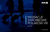 MIGRACJE ZAROBKOWE POLAKÓW VIII · 2018. 5. 23. · 6 MIGRACJE ZAROBKOWE POLAKÓW VIII | Raport w liczbach Emigracja z Polski 11,8% Polaków aktywnych zawodowo lub będących potencjalnymi